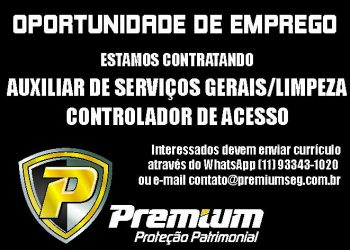 PREMIUM Proteção Patrimonial contrata Auxiliar de Limpeza e Controlador de acesso