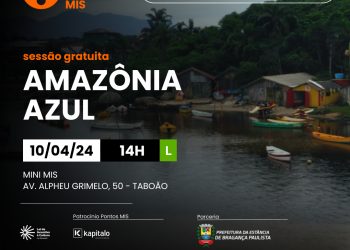 Documentário “Amazônia Azul” abre sessões do Posto MIS