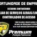 PREMIUM Proteção Patrimonial contrata Auxiliar de Limpeza e Controlador de acesso