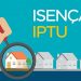 Prefeitura registra 590 pedidos de isenção do IPTU para 2026